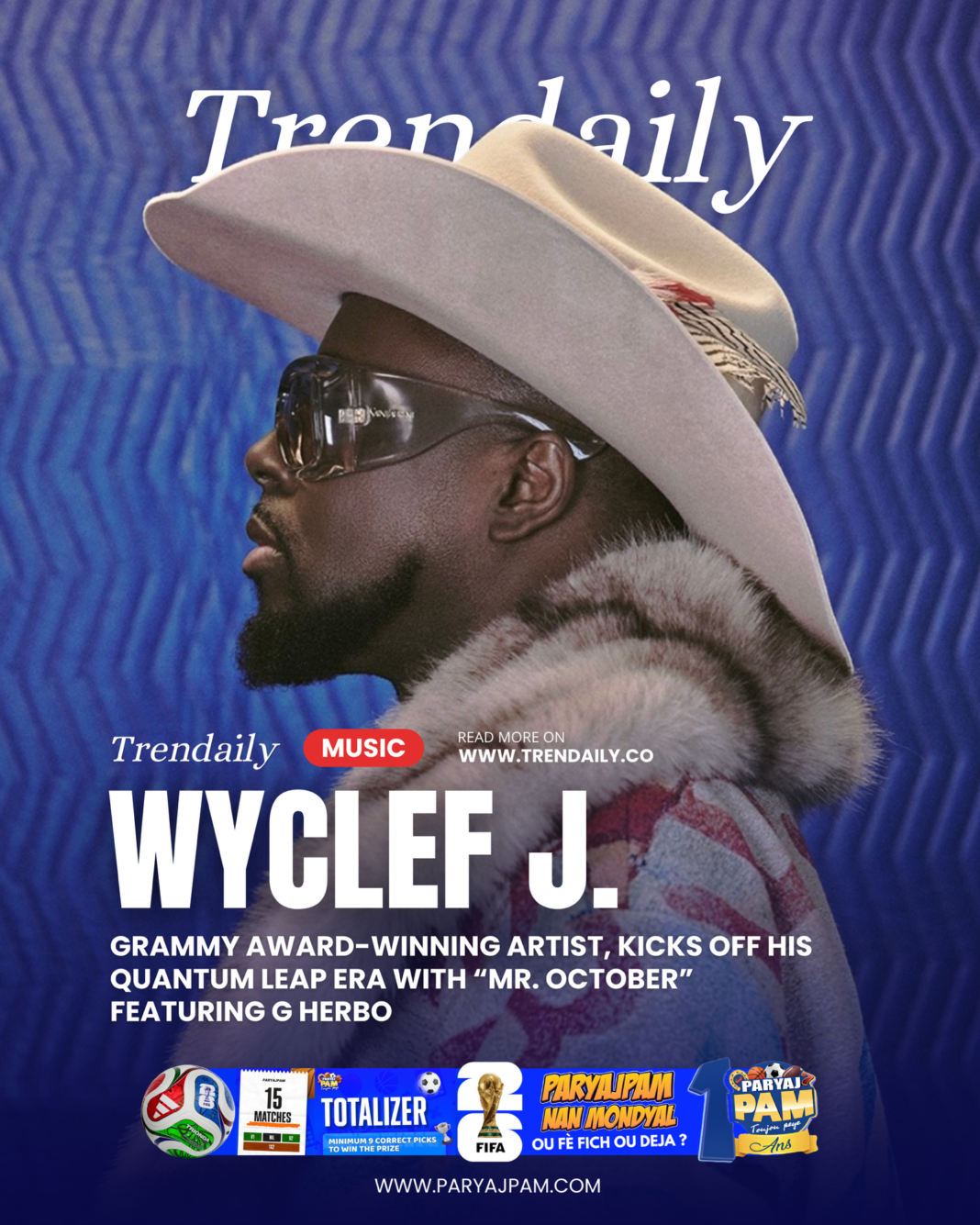 GRAMMY Award-Winning Artist Wyclef Jean Kicks Off His Quantum Leap Era With “Mr. October” Featuring G Herbo GRAMMY Award-Winning Artist Wyclef Jean Kicks Off His Quantum Leap Era With “Mr. October” Featuring G Herbo